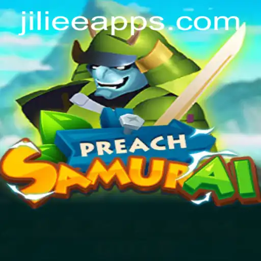 PreachSamurai: A New Gaming Experience with JiLiEE.COM